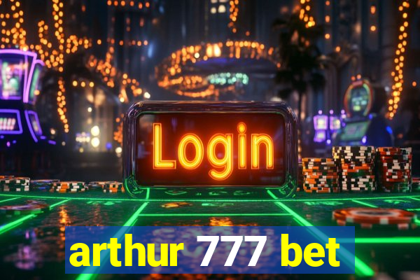 arthur 777 bet