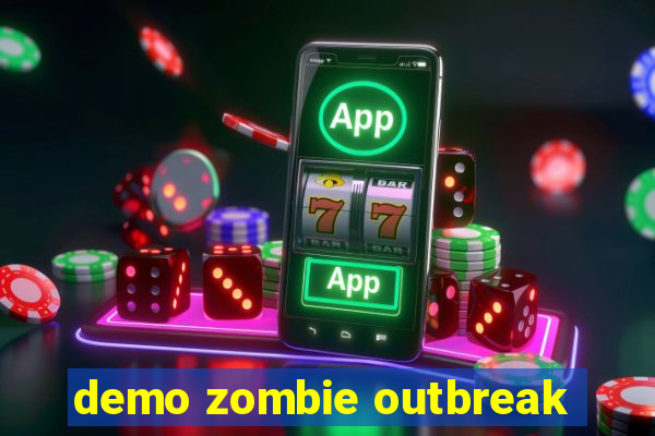 demo zombie outbreak