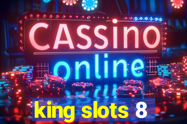 king slots 8