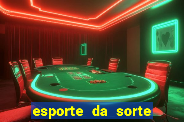 esporte da sorte deposito minimo