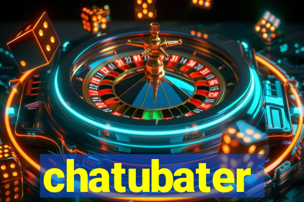 chatubater