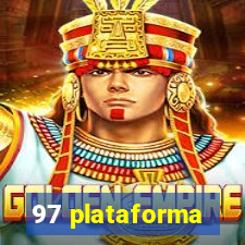 97 plataforma