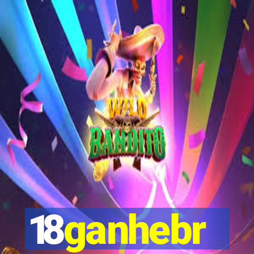 18ganhebr