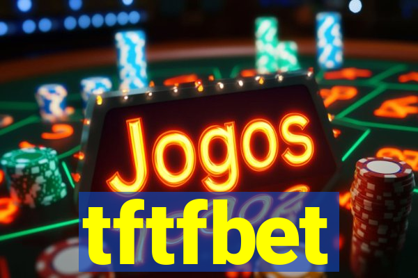 tftfbet