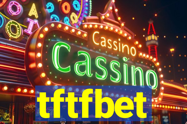 tftfbet