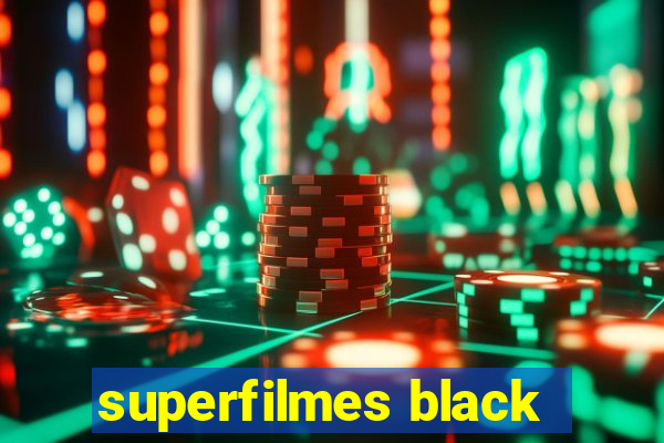 superfilmes black