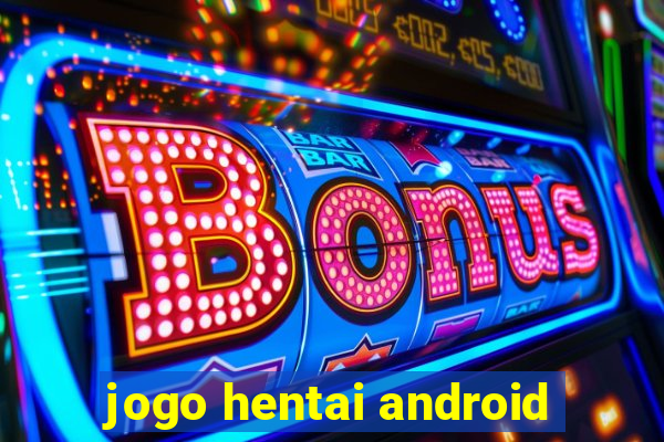 jogo hentai android