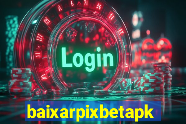 baixarpixbetapk