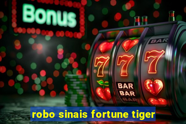 robo sinais fortune tiger