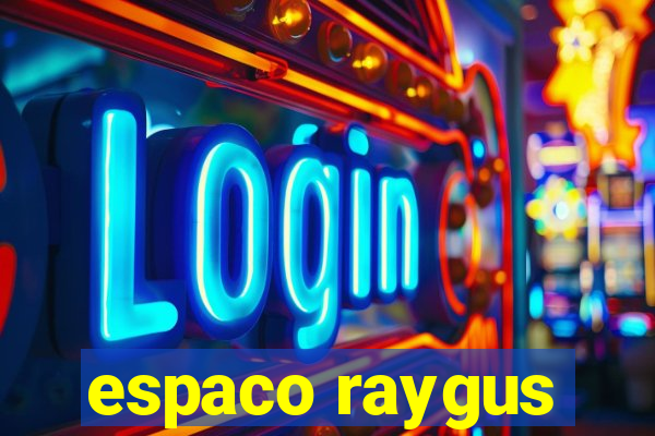 espaco raygus