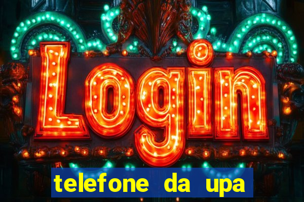 telefone da upa roberto santos