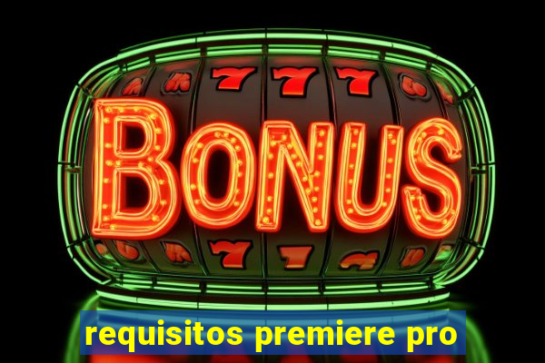 requisitos premiere pro