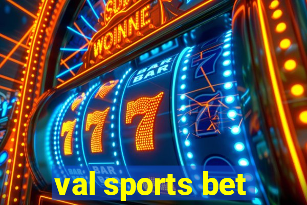 val sports bet