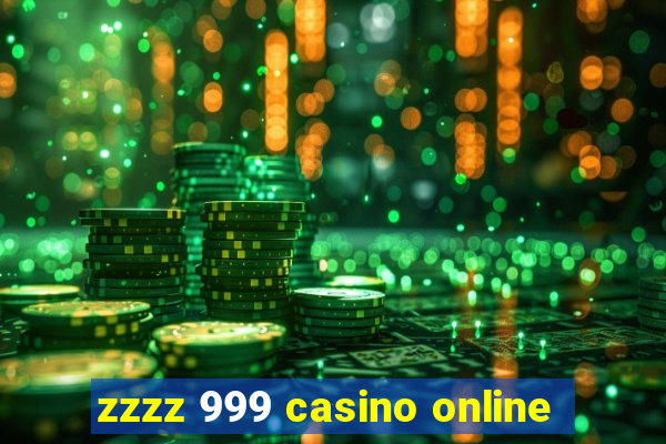 zzzz 999 casino online