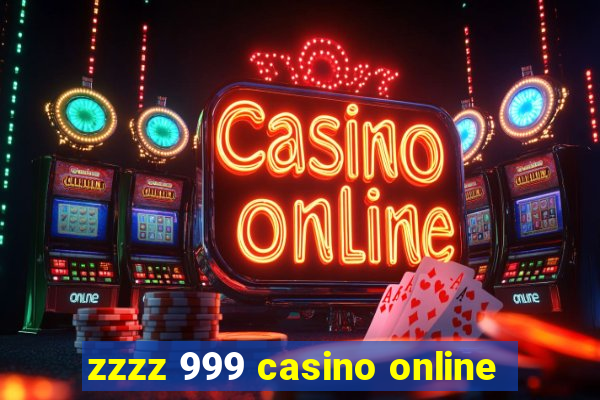 zzzz 999 casino online