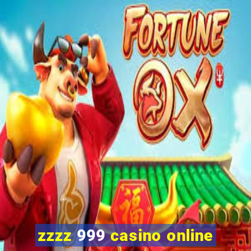 zzzz 999 casino online