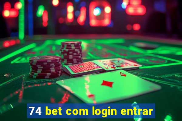 74 bet com login entrar