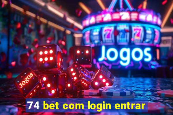 74 bet com login entrar