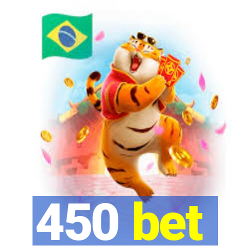 450 bet