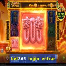 bet365 login entrar agora direto