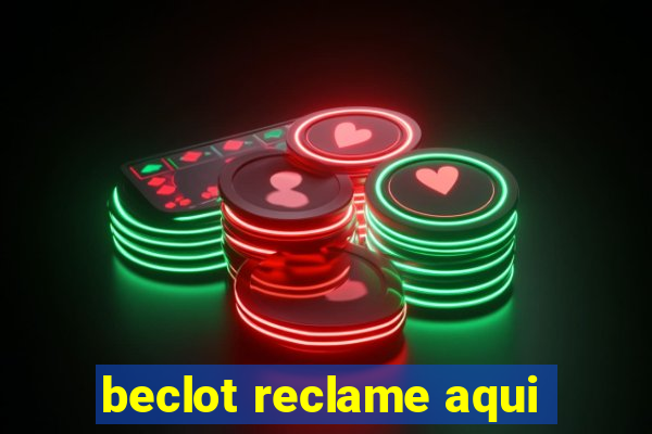 beclot reclame aqui