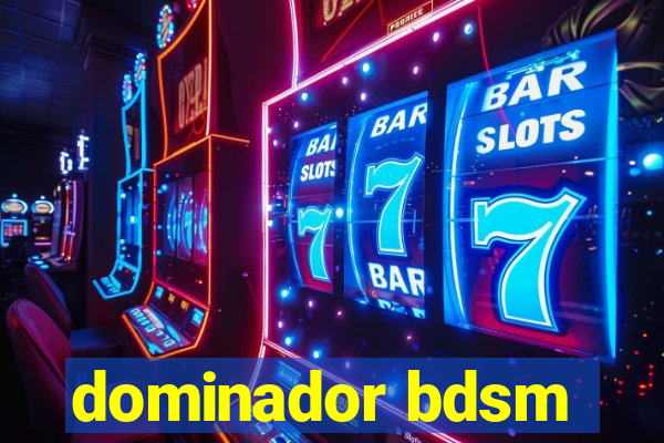 dominador bdsm