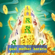 qual melhor horario para jogar fortune dragon