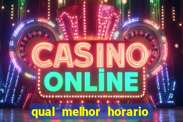 qual melhor horario para jogar fortune dragon