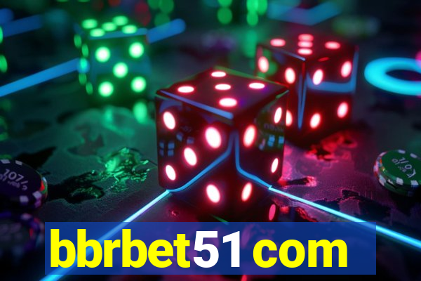 bbrbet51 com