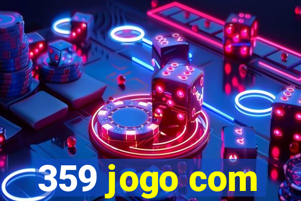 359 jogo com