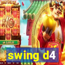 swing d4