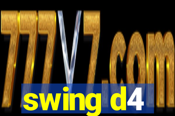 swing d4