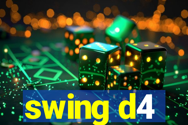 swing d4