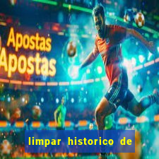 limpar historico de apostas bet365