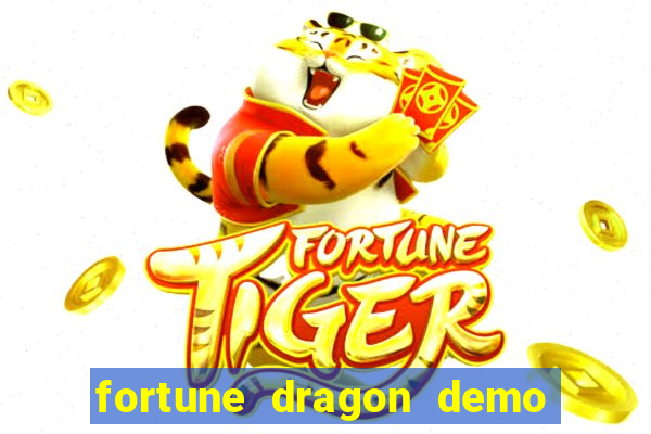 fortune dragon demo bet 500