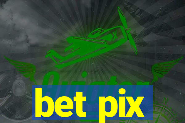 bet pix