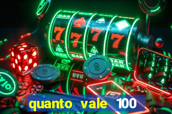 quanto vale 100 pesos em real