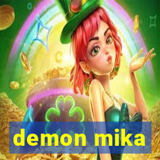 demon mika