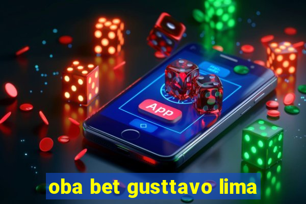 oba bet gusttavo lima