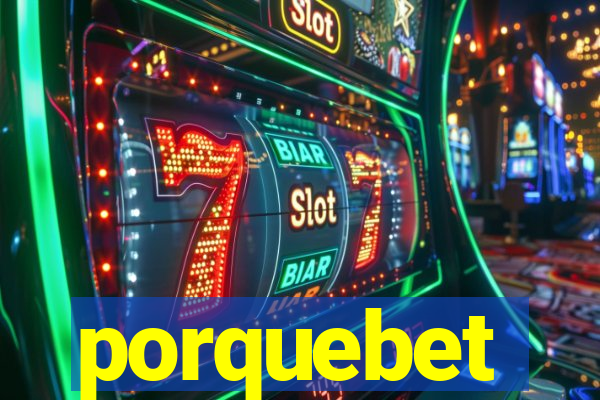 porquebet