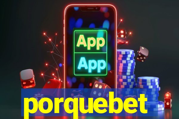 porquebet