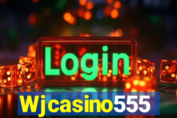 Wjcasino555