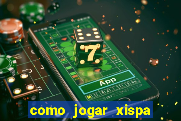 como jogar xispa no jogo do bicho