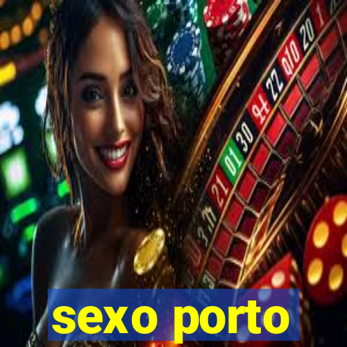 sexo porto