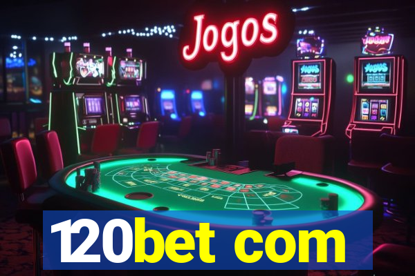 120bet com