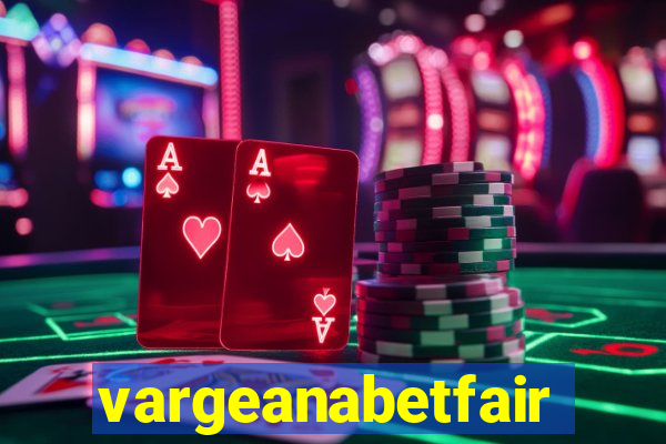 vargeanabetfair