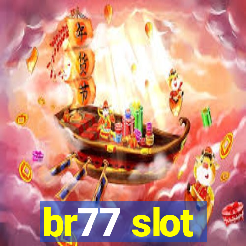 br77 slot