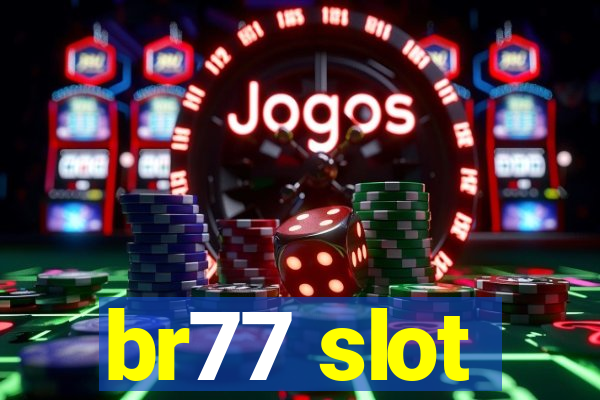 br77 slot