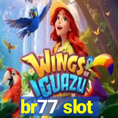 br77 slot