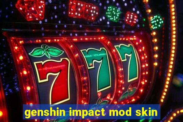 genshin impact mod skin